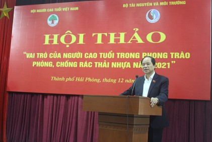 Trung ương Hội NCT Việt Nam: Tổ chức Hội thảo Phát huy vai trò NCT trong phong trào chống rác thải nhựa tại TP Hải Phòng