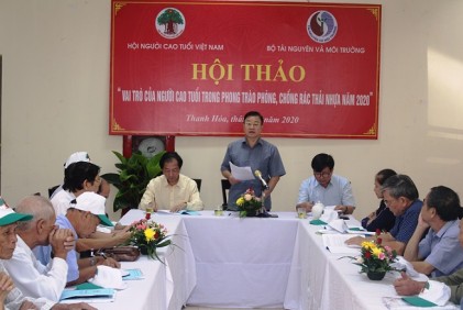 Trung ương Hội NCT Việt Nam: Tổ chức Hội thảo vai trò của NCT trong phong trào chống rác thải nhựa năm 2020 tại tỉnh Thanh Hóa