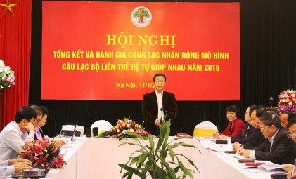 Trung ương Hội NCT Việt Nam: Tổ chức Hội nghị tổng kết và đánh giá công tác nhân rộng mô hình Câu lạc bộ liên thế hệ tự giúp nhau năm 2016