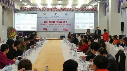 Hội nghị tổng kết Dự án VIE047 “Thúc đẩy cách tiếp cận liên thế hệ tự giúp nhau nhằm cải thiện cuộc sống của các nhóm thiệt thòi ở Việt Nam