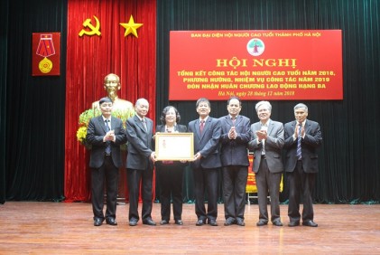 Hội NCT thành phố Hà Nội: Tổng kết công tác năm 2018 và đón nhận Huân chương Lao động hạng Ba