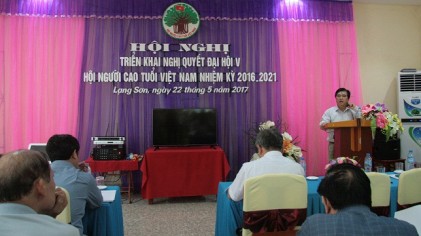 Hội NCT tỉnh Lạng Sơn: Triển khai Nghị quyết Đại hội V Hội NCT Việt Nam, nhiệm kỳ 2016 – 2021