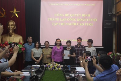 Công đoàn Cơ quan Trung ương Hội NCT Việt Nam: Công bố Quyết định thành lập Công đoàn cơ sở Tạp chí Người cao tuổi